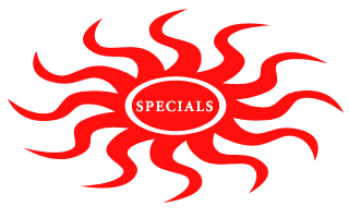 Check back often for our in store SPECIALS